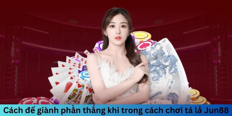 Cách Chơi Tá Lả Jun88 - Mẹo Chơi Hiệu Quả Để Thắng Lớn 2 Trang Chủ Jun88.com #1 Việt Nam Cách để giành phần thắng khi trong cách chơi Tá Lả Jun88