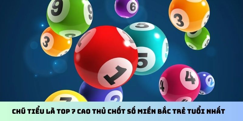 7 Cao Thủ Chốt Số Miền Bắc - Công Thức Chuyên Gia Hay Dùng 2 Trang Chủ Jun88.com #1 Việt Nam Chú tiểu là top 7 cao thủ chốt số miền Bắc trẻ tuổi nhất